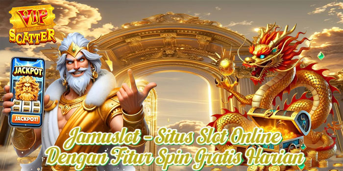 Jamuslot – Situs Slot Online Dengan Fitur Spin Gratis Harian