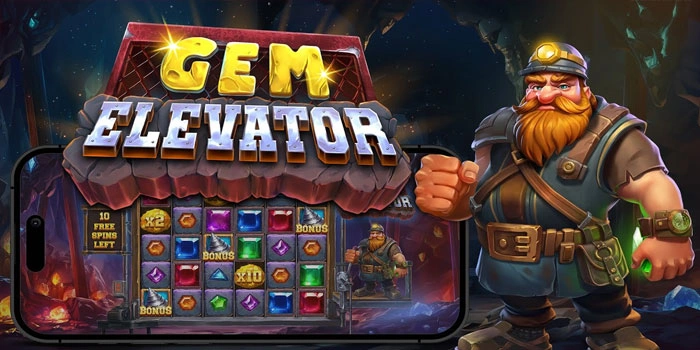 Panduan Memenangkan Jackpot Besar di Gem Elevator